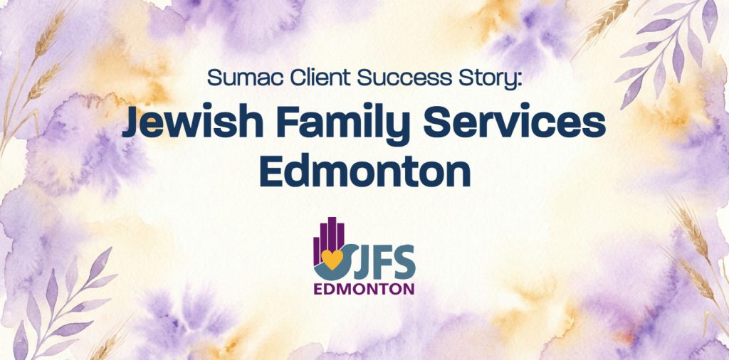Sumac Client Success Story: Jewish Family Services Edmonton