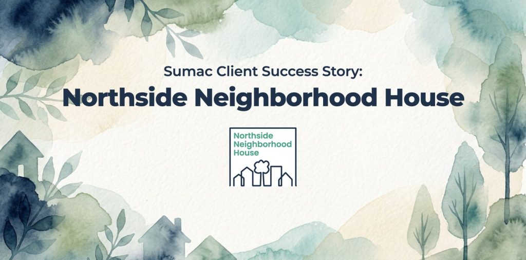 Sumac Client Success Story: Northside Neighborhood House, with the organization's logo on a watercolour background