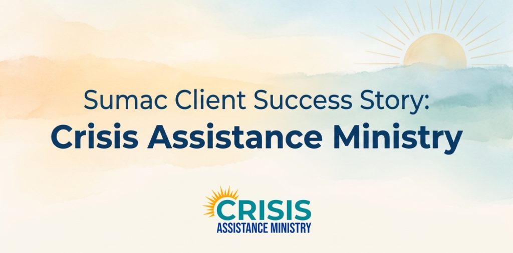 Sumac Client Success Story: Crisis Assistance Ministry